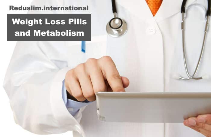 Weight Loss Pills and Metabolism